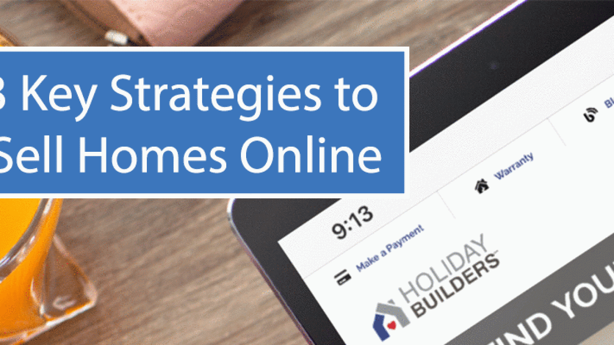 3 Key Strategies to Sell Homes Online