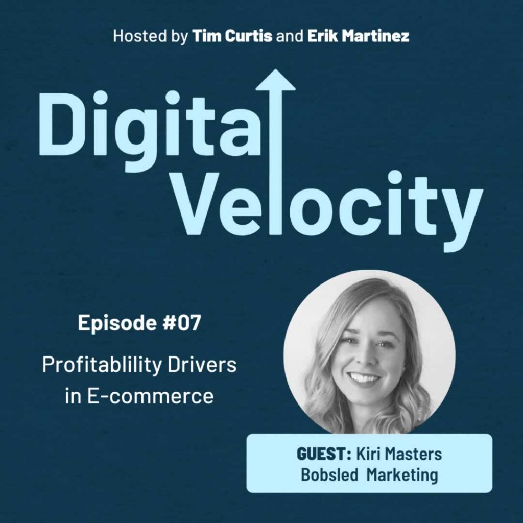 Digital Velocity Podcast Episode 7 - Profitability Drivers in Ecommerce