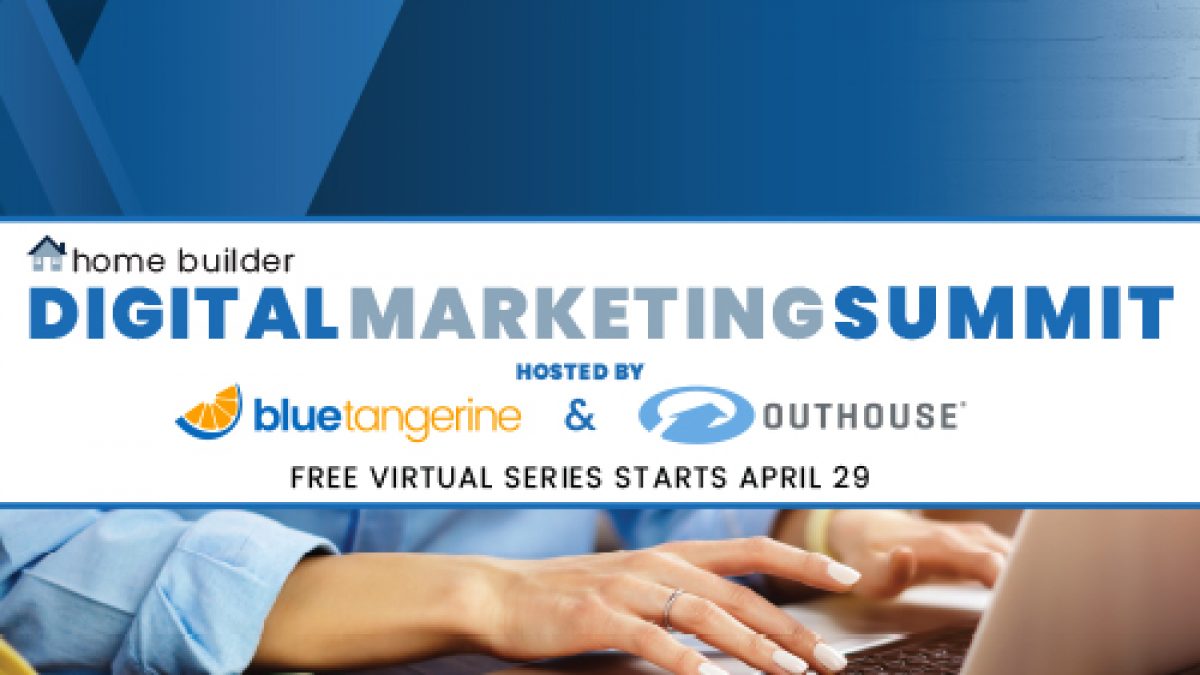 - Home Builder Digital Marketing SummitSummit Spring 2021