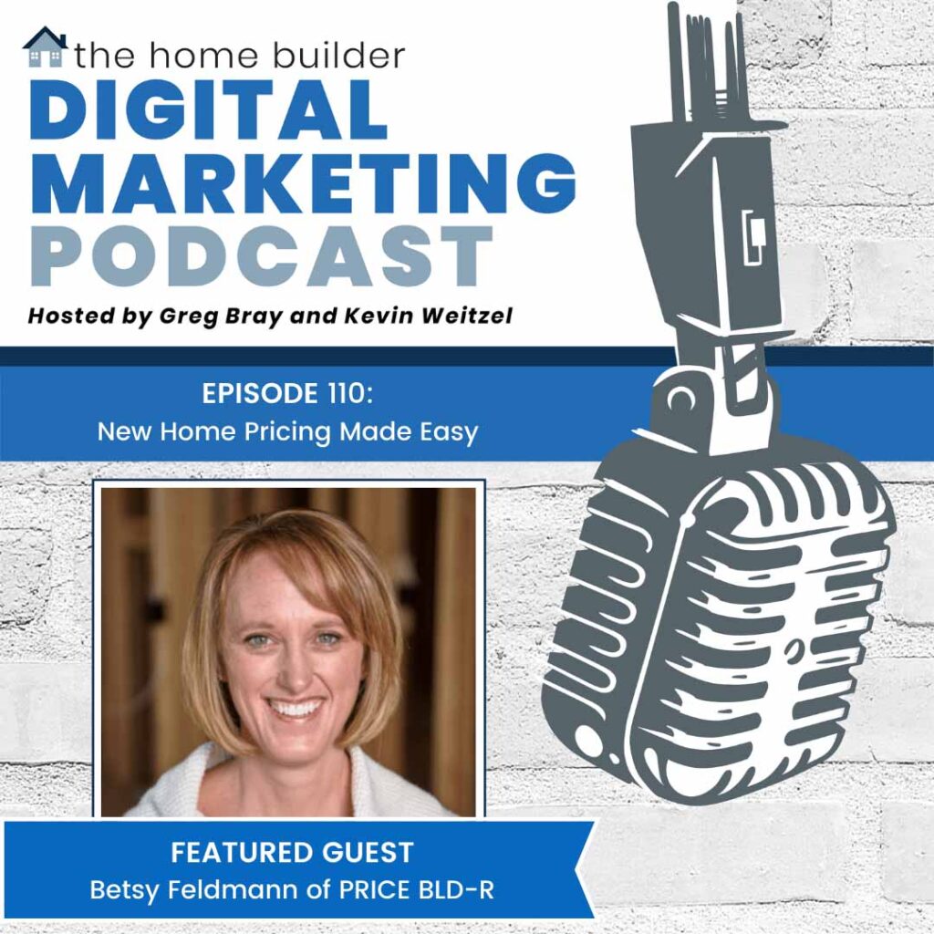 Betsy Feldmann | The Home Builder Digital Marketing Podcast