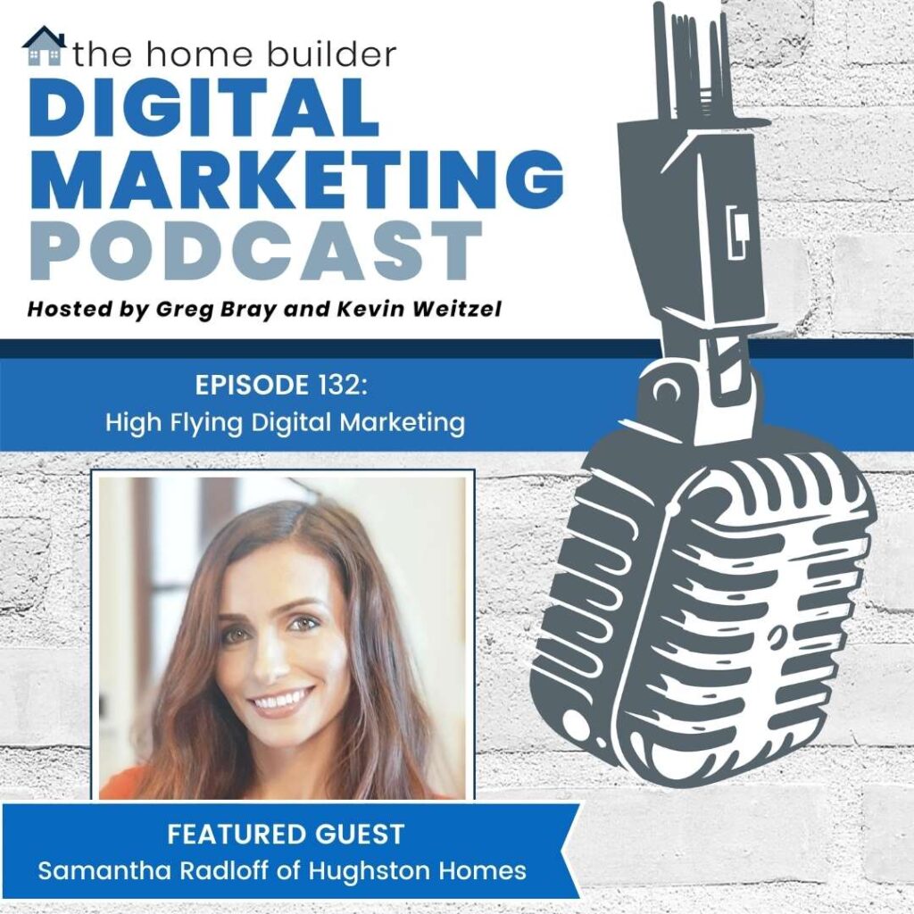 Samantha Radloff | Home Builder Digital Marketing Podcast