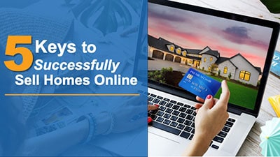 5 Keys to Successfully Sell Homes Online