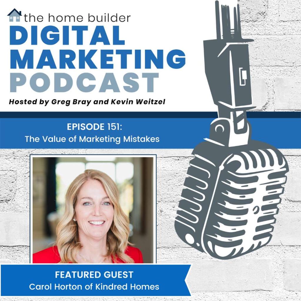 Carol Horton | The Home Builder Digital Marketing Podcast