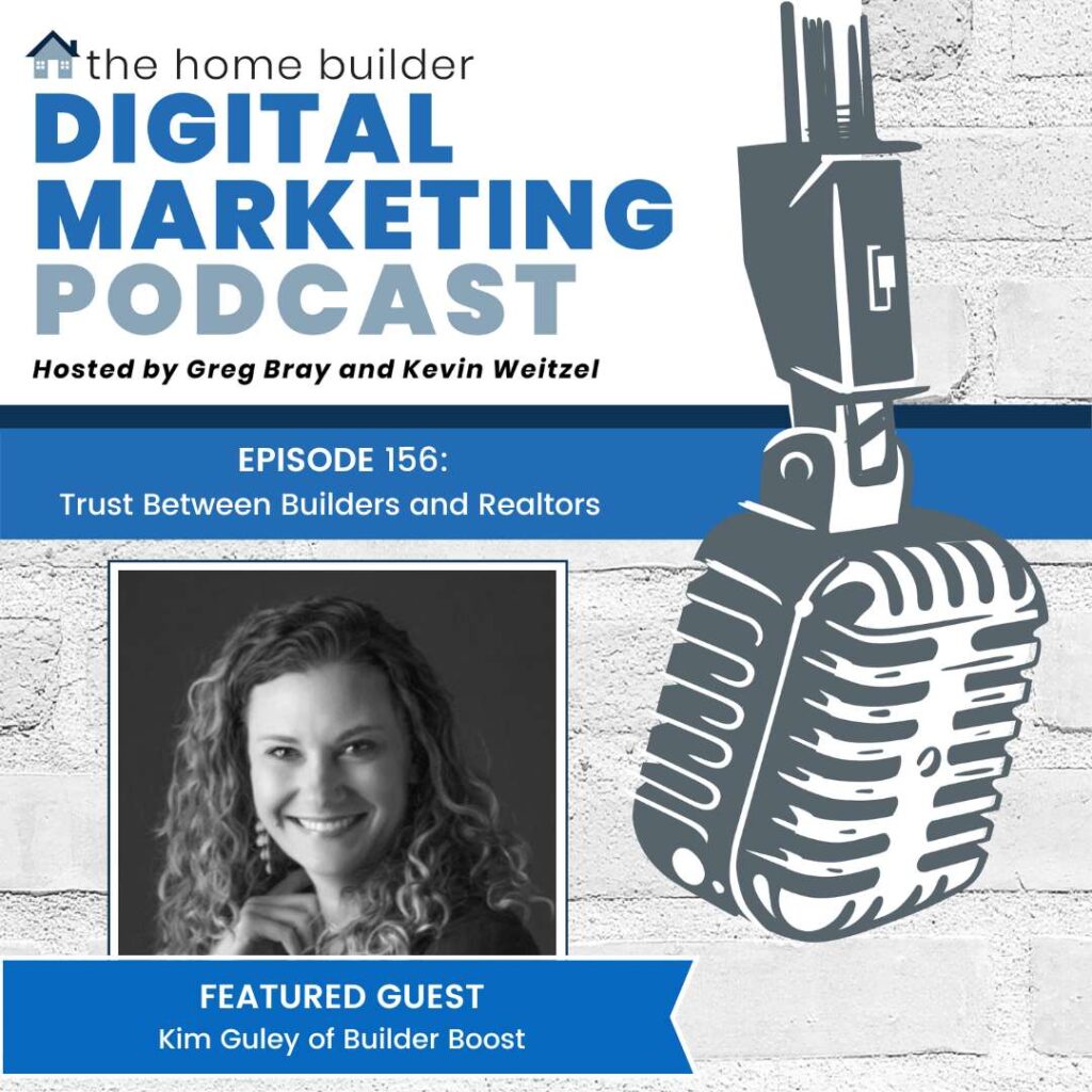 Kim Guley | The Home Builder Digital Marketing Podcast