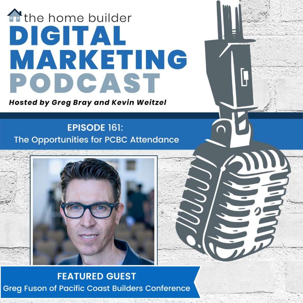 Greg Fuson | The Home Builder Digital Marketing Podcast