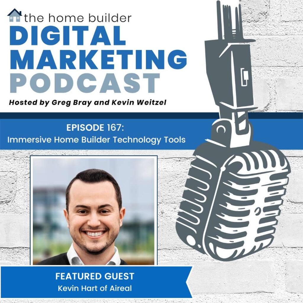 Kevin Hart of Aireal on The Home Builder Digital Marketing Podcast