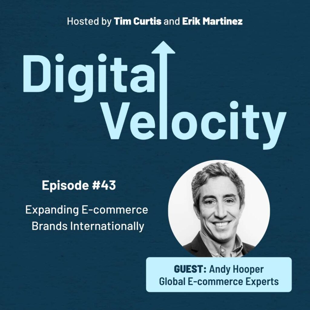 Andy Hooper of Global E-commerce Experts on the Digital Velocity Podcast
