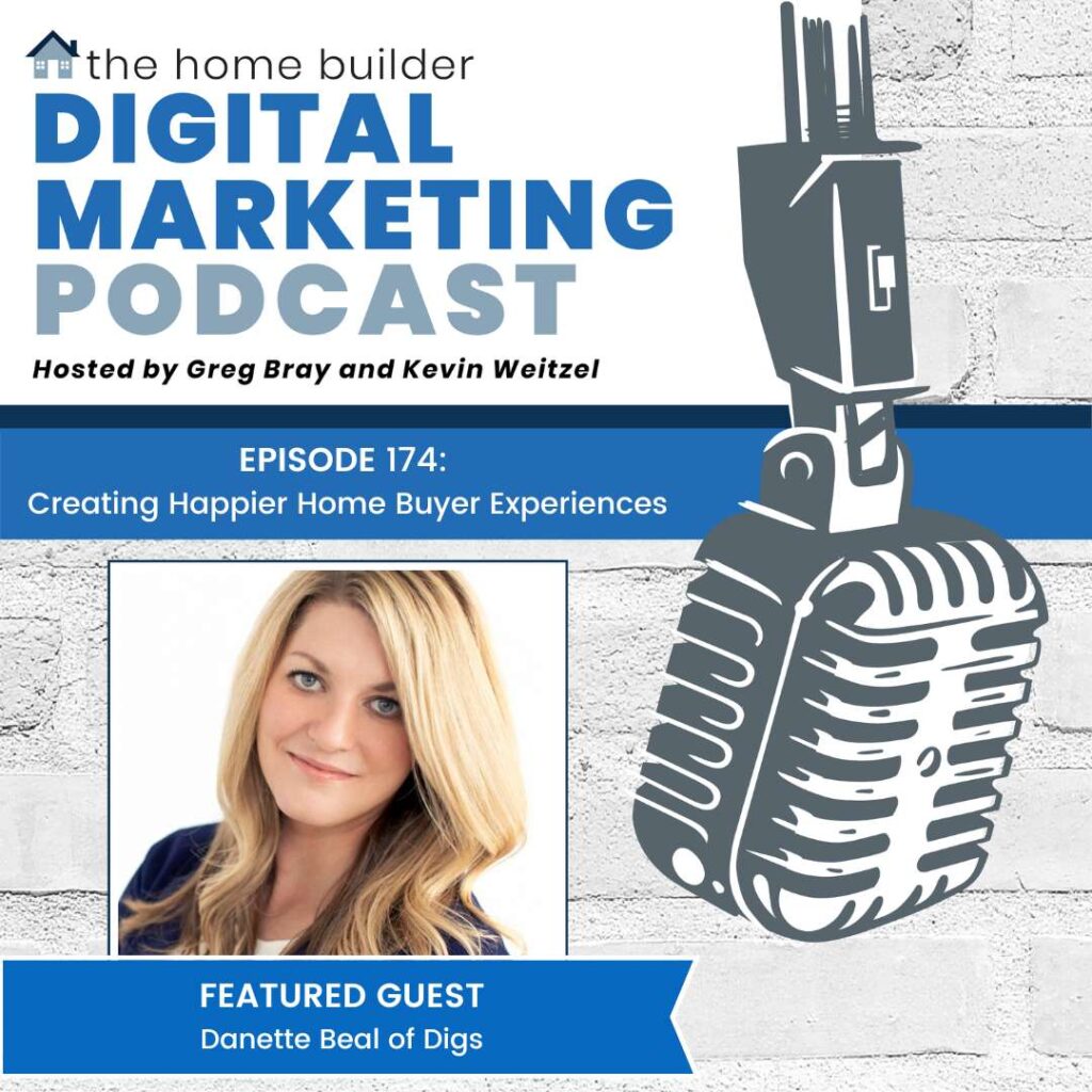 Danette Beal of Digs on The Home Builder Digital Marketing Podcast