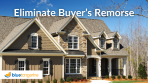 A new home and the words Eliminate Buyer's Remorse