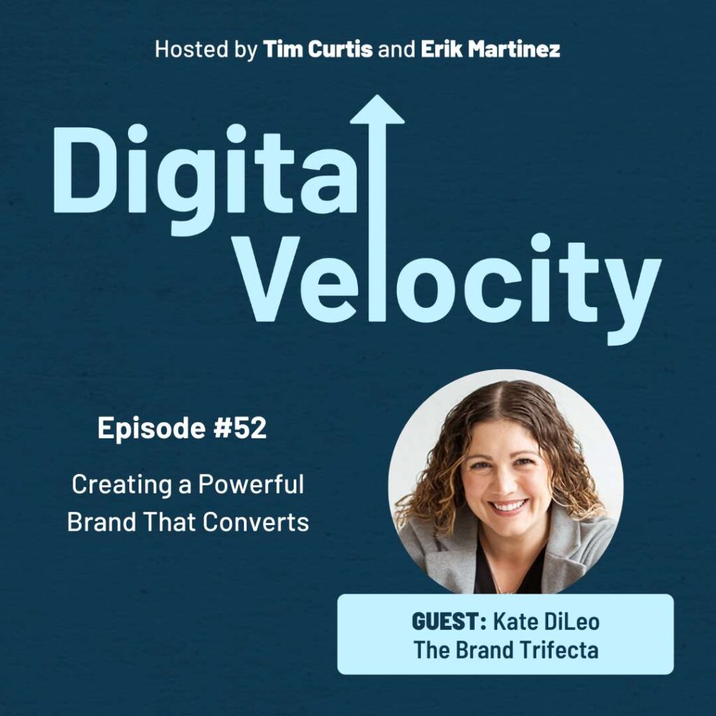 Kate DiLeo of The Brand Trifecta on the Digital Velocity Podcast
