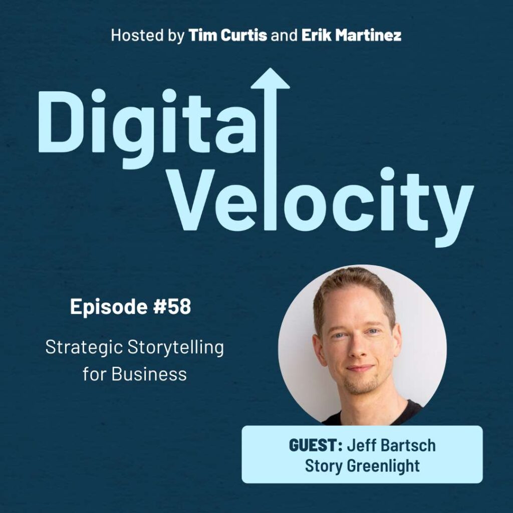 Jeff Bartsch of Story Greenlight on the Digital Velocity Podcast