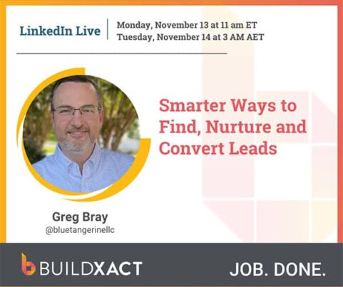 Greg Bray on the Buildxact LinkedIn Live Event: Smarter Ways to Nurture and Convert Leads